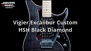 Video thumbnail for ServetteMusicTV : Vigier Excalibur Custom HSH Black Diamond by ServetteMusicTV