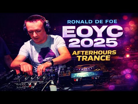 Ronald de Foe – EOYC 2025 | Afterhours.FM | Trance / Tech Trance Set