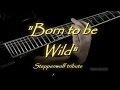 Born to Be Wild (Steppenwolf - Instrumental tribute ...