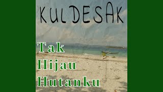 Download lagu Tak Hijau Hutanku mp3 Download lagu Tak Hijau Hutanku mp3