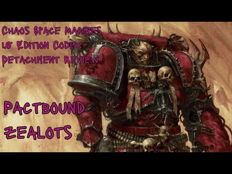 Chaos Space Marines 10th Edition Detachment Review - Pactbound Zealots