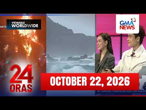 24 Oras Express: October 22, 2026 [HD]