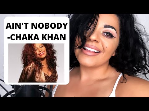 AIN'T NOBODY- CHAKA KHAN