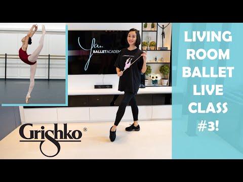LIVING ROOM BALLET - LIVE CLASS #3