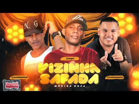 LIPINHO DANTAS, MC NELINHO E MC GW - VIZINHA SAFADA - MÚSICA NOVA