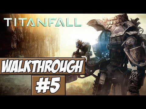 Titanfall Walkthrough Ep.5 w/Angel - Get Barker!