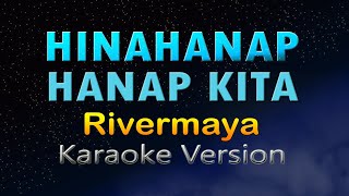 HINAHANAP-HANAP KITA- Rivermaya (HD Karaoke)