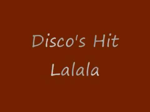 Disco's Hit - Lalala