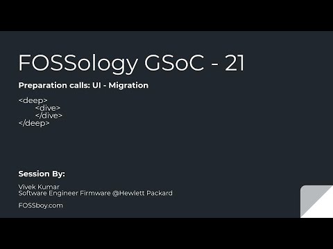 FOSSology GSoC'21 Preparation Calls: UI Improvement (25-03-2021)