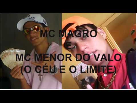 MC Magro e MC Menor Do Valo ( O CÉO É O LIMITE )