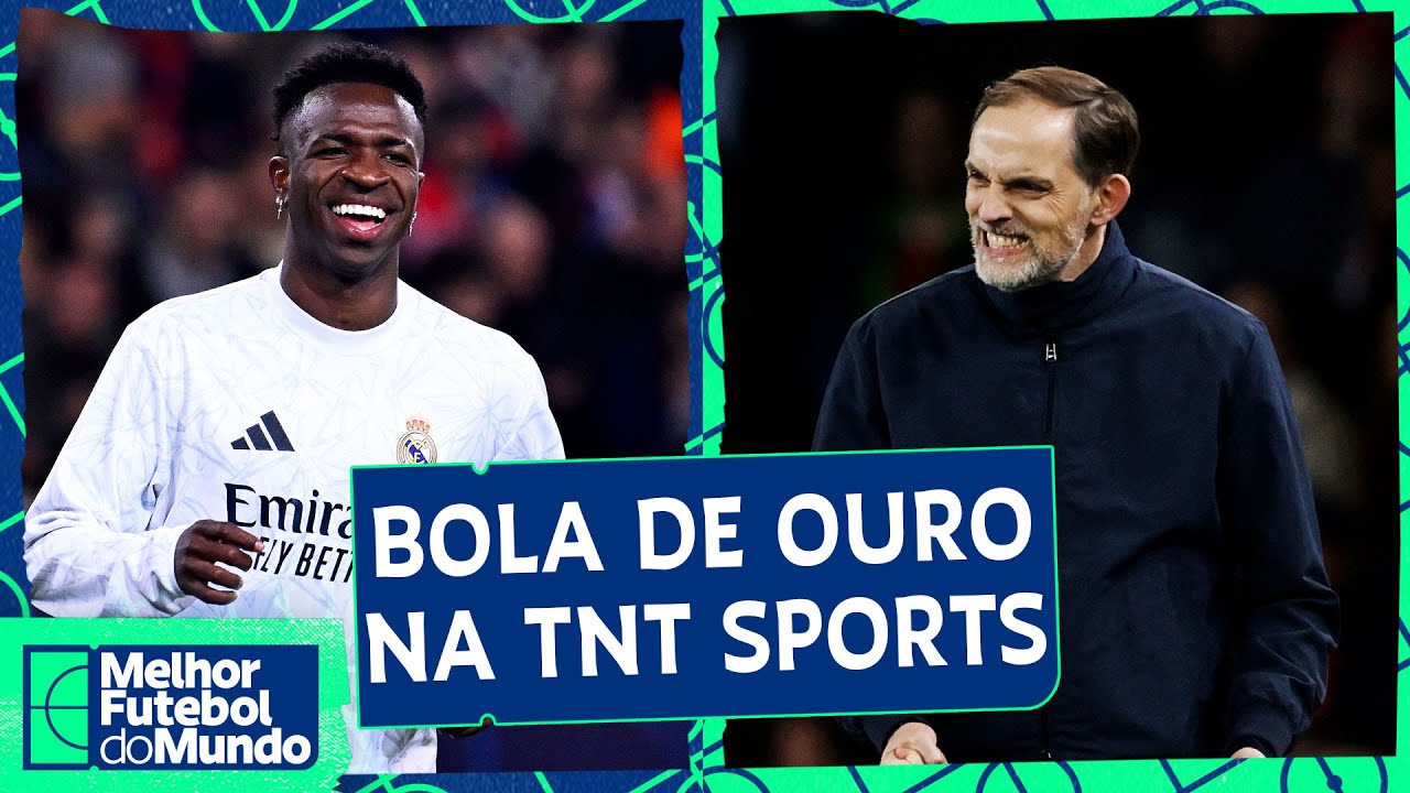 BOLA DE OURO É NA TNT SPORTS!; TUCHEL NA INGLATERRA; WUCL - Melhor Futebol do Mundo (17/10/24)
