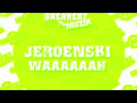 Dj Jeroenski - Waaaaaah (Youri Donatz Organ Dub Mix) [HD]