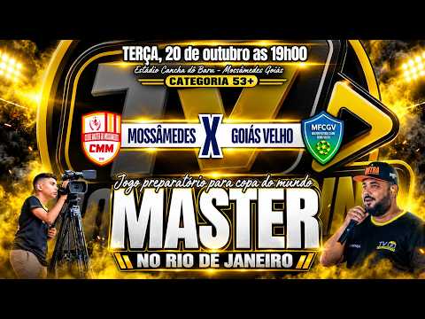 MOSSÂMEDES X GOIÁS VELHO - MASTER 53+ [JOGO PREPARATÓRIO PARA COPA DO MUNDO NO RIO DE JANEIRO]