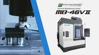 Vertical Machining Center MB-46VⅡ 【OKUMA CORPORATION JAPAN】