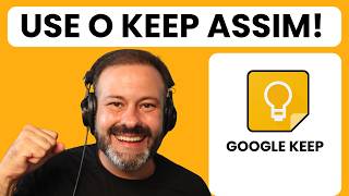 5 Maneiras Inteligentes de Usar o Google Keep para Organizar Sua Vida e Ser Mais Produtivo