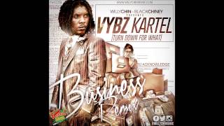 Vybz Kartel - Turn Down For What [Explicit] (Business Remix) November 2013