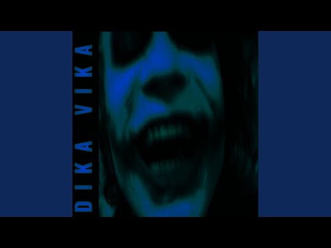 DIKA VIKA - Ultra Slowed