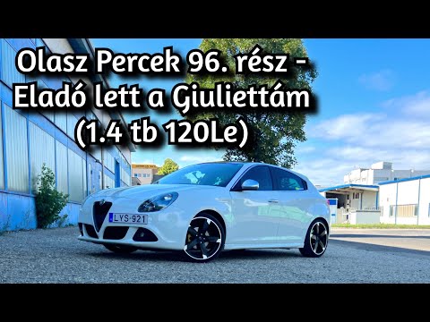Olasz Percek 96. rész - Eladó lett a Giuliettám (1.4 tb 120Le)