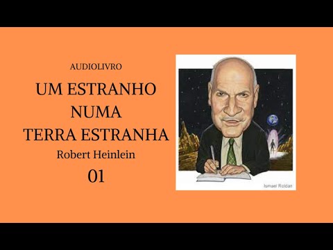 Um estranho numa terra estranha, Robert Heinlein (parte 01) - audiolivro voz humana