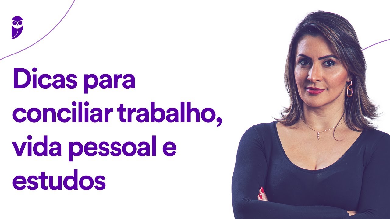 Dicas para conciliar trabalho, vida pessoal e estudos