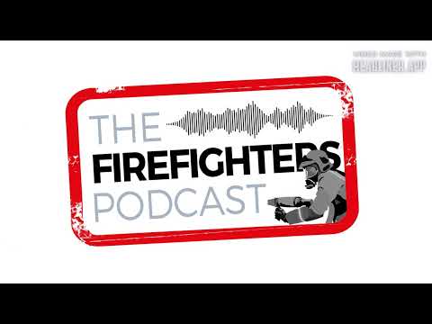 The Firefighters' Podcast - #239 Fire Behaviour & Firecraft with Steve Luke