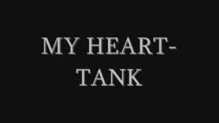 My Heart- Tank