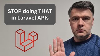 Laravel APIs: 3 Bad Practices