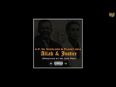A.P. Da Overlord x Planet Asia - Allah & Justice [prod by No Joke Pro]