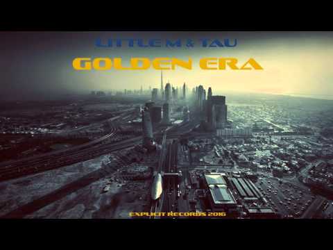 LITTLE M - Golden era (FEAT. TAU) [2016] HD