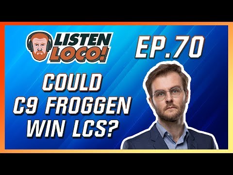 Listen Loco Ep. 70 – Splyce, LEC, and Rekkles vs Forg1ven Ft. Splyce Duke
