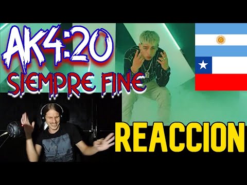 ARGENTINO REACCIONA A "AK4:20 - SIEMPRE FINE - (PRODBY MAGIC ON THE BEAT)"/ESTE PIBE ES CRACK TOTAL!