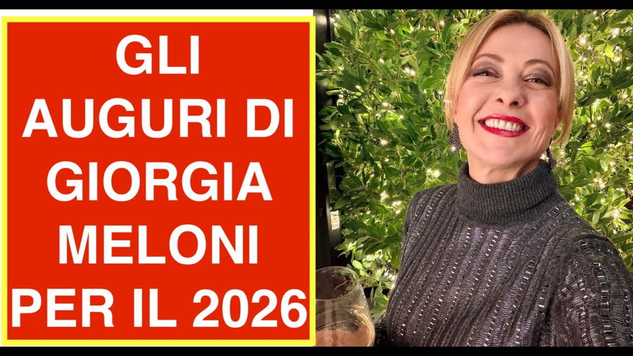 GLI AUGURI DI GIORGIA MELONI PER IL 2026