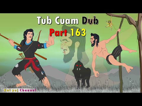 Dab Neeg Tub Cuam Dub (Part163) Huab Tai Dab Cuam Cuas 13/07/2022
