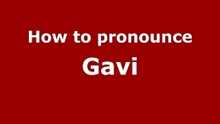 How to pronounce Gavi