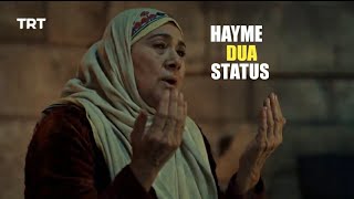 Hayme Hatun Dua Status/Whatsapp Status/Season 3 Ep