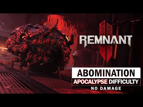 Abomination Boss Fight (Apocalypse Difficulty / No Damage) [Remnant 2]