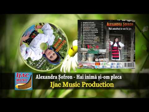 Alexandra Sofron   Hai inima si-om pleca