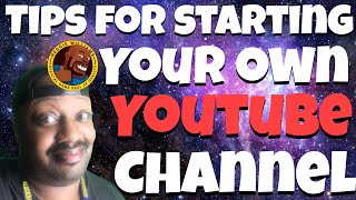 Tips for Starting your own YouTube channel