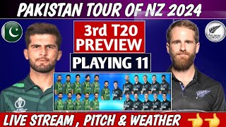 PAKISTAN vs NEW ZEALAND 3rd T20 MATCH 2024 PREVIEW ,PLAYING 11, PITCH, LIVE STREAMING | PAK VS NZ