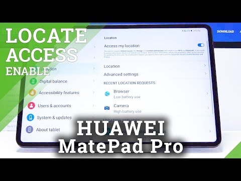 How to Turn Off Location In HUAWEI MatePad Pro – Switch Off Location Tracking
