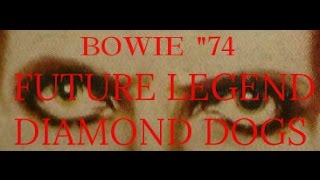 David Bowie - Future Legend / Diamond Dogs.