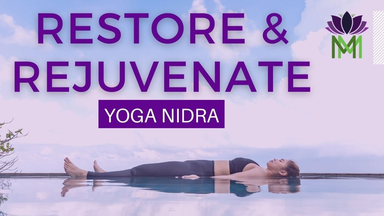 Restoring and Rejuvenating Yoga Nidra Meditation and Visualization NSDR | Mindful Movement