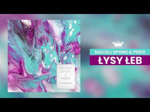 03. MACIEJ SPONS & PERSI - ŁYSY ŁEB [OK BOOMER]