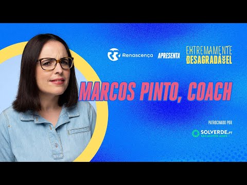 Marcos Pinto, Coach - Extremamente Desagradável