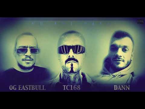 OG Eastbull ft TC168 & Dann "Nu Imi Pasa"