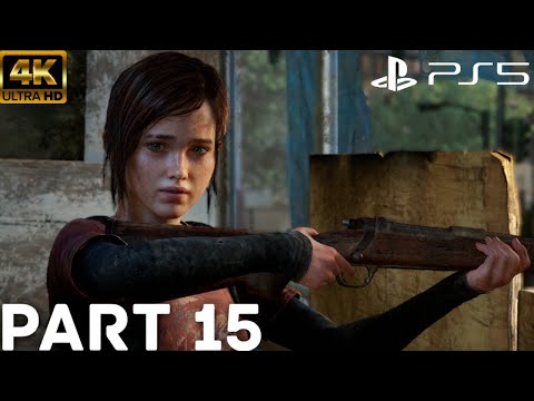 THE LAST OF US REMASTERED PS5 Gameplay Walkthrough Part 15 [4K 60FPS] - No Commentary (FULL GAME)