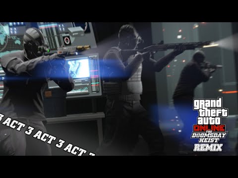 GTA Online : The Doomsday Heist Soundtrack - Act III [Original Score - Remixed]