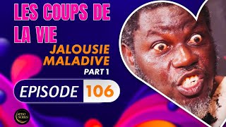 Download lagu Série - Les Coups de la Vie - JALOUSIE MALADIVE - Episode 1 - Saison 2 Ep.106 mp3