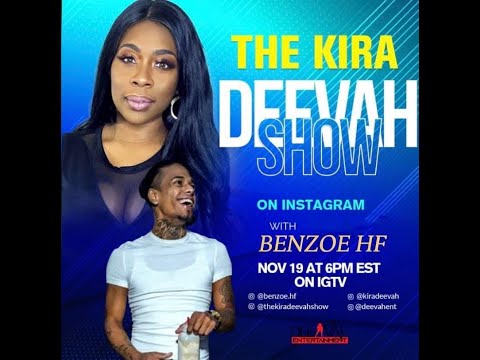 The Kira Deevah Show | Benzoe HF