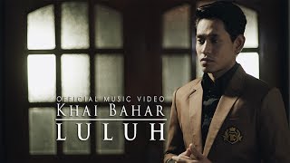 Khai Bahar - Luluh ( Official Music Video with lyric )